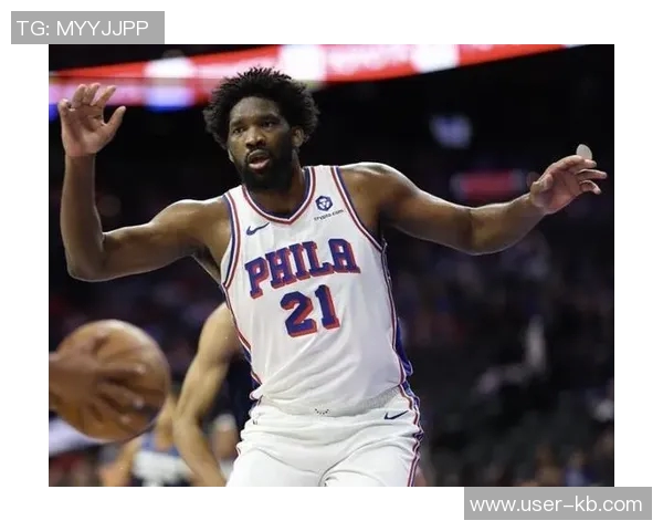 恩比德半场表现出色10投7中砍下19分助力球队进攻火力全开